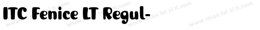 ITC Fenice LT Regul字体转换